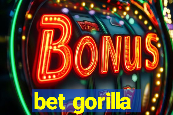 bet gorilla